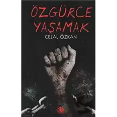 Özgürce Yaşamak