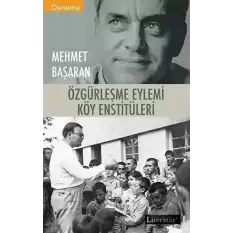 Özgürleşme Eylemi Köy Enstitüleri