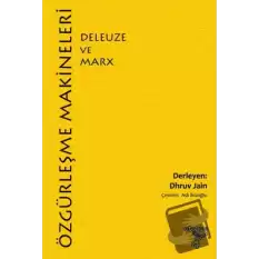 Özgürleşme Makineleri: Deleuze ve Marx