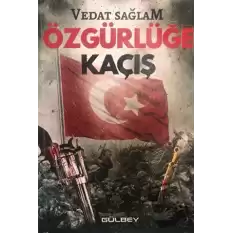 Özgürlüğe Kaçış