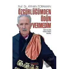 Özgürlüğümden Ödün Vermedim