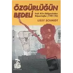 Özgürlüğün Bedeli Irak Kürt Bölgesinden Röportajlar (1991-93)