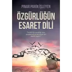 Özgürlüğün Esaret Dili