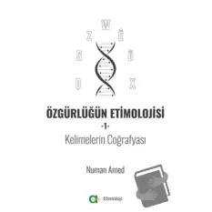 Özgürlüğün Etimolojisi 1 - Kelimelerin Coğrafyası