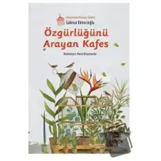 Özgürlüğünü Arayan Kafes