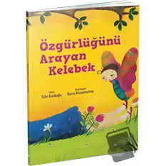 Özgürlüğünü Arayan Kelebek