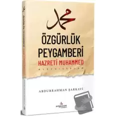 Özgürlük Peygamberi Hazreti Muhammed