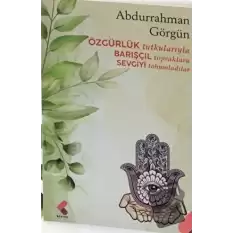 Özgürlük Tutkularıyla Barışçıl Topraklara Sevgiyi Tohumladılar