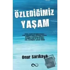 Özlediğimiz Yaşam