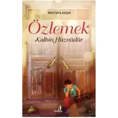 Özlemek Kalbin Hüznüdür