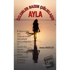 Özlemler Bazen Çığlıklaşır - Ayla