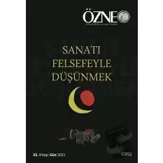 Özne 35. Kitap - Sanatı Felsefeyle Düşünmek