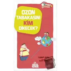 Ozon Tabakasını Kim Dikecek?