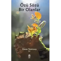 Özü Sözü Bir Olanlar