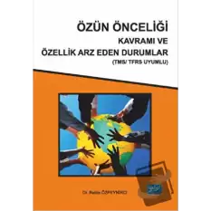 Özün Önceliği Kavramı ve Özellik Arz Eden Durumlar