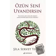 Özün Seni Uyandırsın