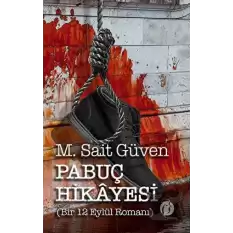 Pabuç Hikayesi (Bir 12 Eylül Romanı)