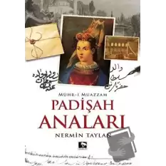 Padişah Anaları - Mühr-i Muazzam