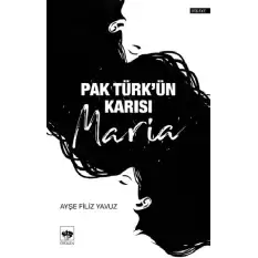 Pak Türk’ün Karısı Maria