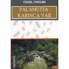 Palamutta Karınca Var