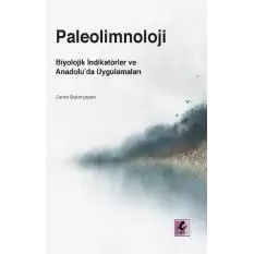 Paleolimnoloji - Biyolojik İndikatörler ve Anadolu’da Uygulamaları