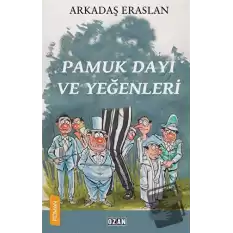 Pamuk Dayı ve Yeğenleri