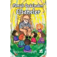 Pamuk Dede’mden Efsaneler