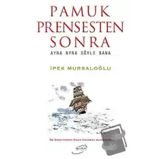 Pamuk Prensesten Sonra