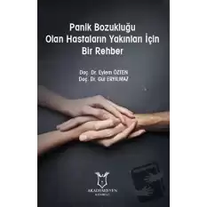 Panik Bozukluğu Olan Hastaların Yakınları İçin Bir Rehber