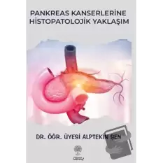 Pankreas Kanserlerine Histopatolojik Yaklaşım