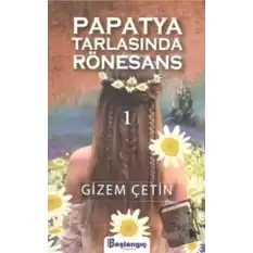 Papatya Tarlasında Rönesans 1