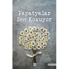 Papatyalar Sen Kokuyor