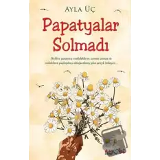 Papatyalar Solmadı