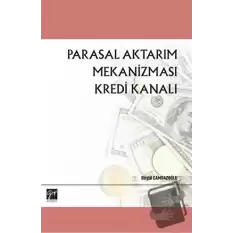 Parasal Aktarım Mekanizması Kredi Kanalı