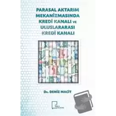 Parasal Aktarım Mekanizmasında Kredi Kanalı ve Uluslararası Kredi Kanalı