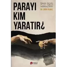 Parayı Kim Yaratır?