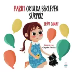 Parıl’ı Okulda Bekleyen Sürpriz