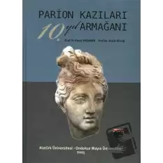 Parion Kazıları 10. Yıl Armağanı (Ciltli)