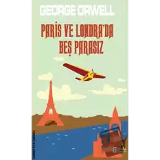 Paris ve Londra’da Beş Parasız