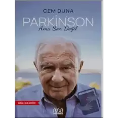 Parkinson Ama Son Değil