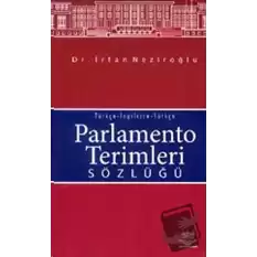 Parlamento Terimleri Sözlüğü Türkçe-İngilizce-Türkçe