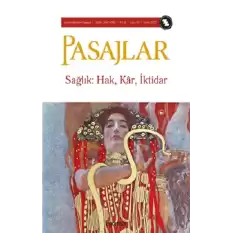 Pasajlar Sosyal Bilimler Dergisi, Sayı 10: Sağlık: Hak, Kar, İktidar