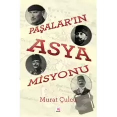 Paşaların Asya Misyonu