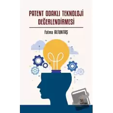 Patent Odaklı Teknoloji Değerlendirmesi