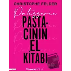 Patisserie: Pastacının El Kitabı