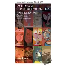 Patlayan Kuyrukluyıldızlar - Ekspresyonist Öyküler