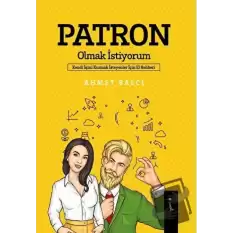 Patron Olmak İstiyorum