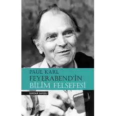 Paul Karl Feyerabendin Bilim Felsefesi