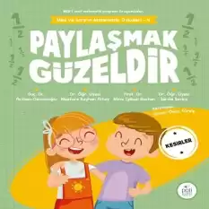 Paylaşmak Güzeldir - Mila ve Sarpın Matematik Öyküleri 4