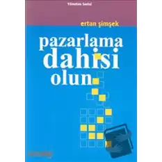 Pazarlama Dahisi Olun